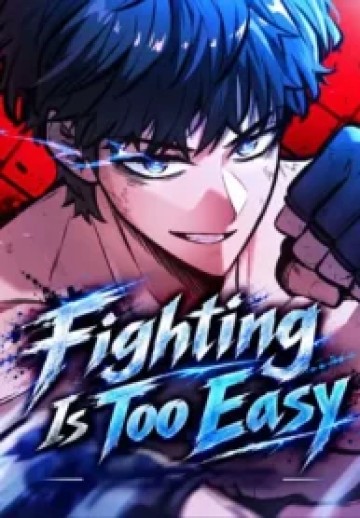 Fighting Is Too Easy