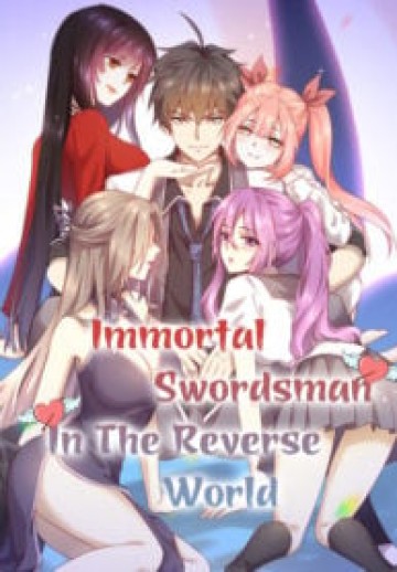 Immortal Swordsman in The Reverse World
