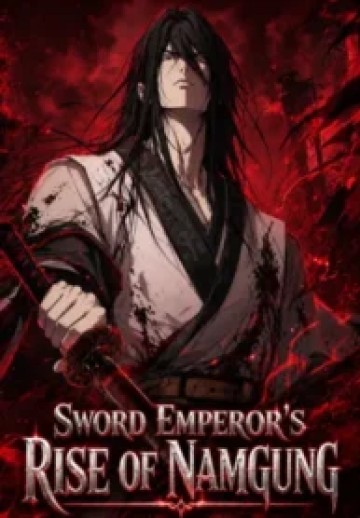 The Sword Emperor’s Rise of Namgung